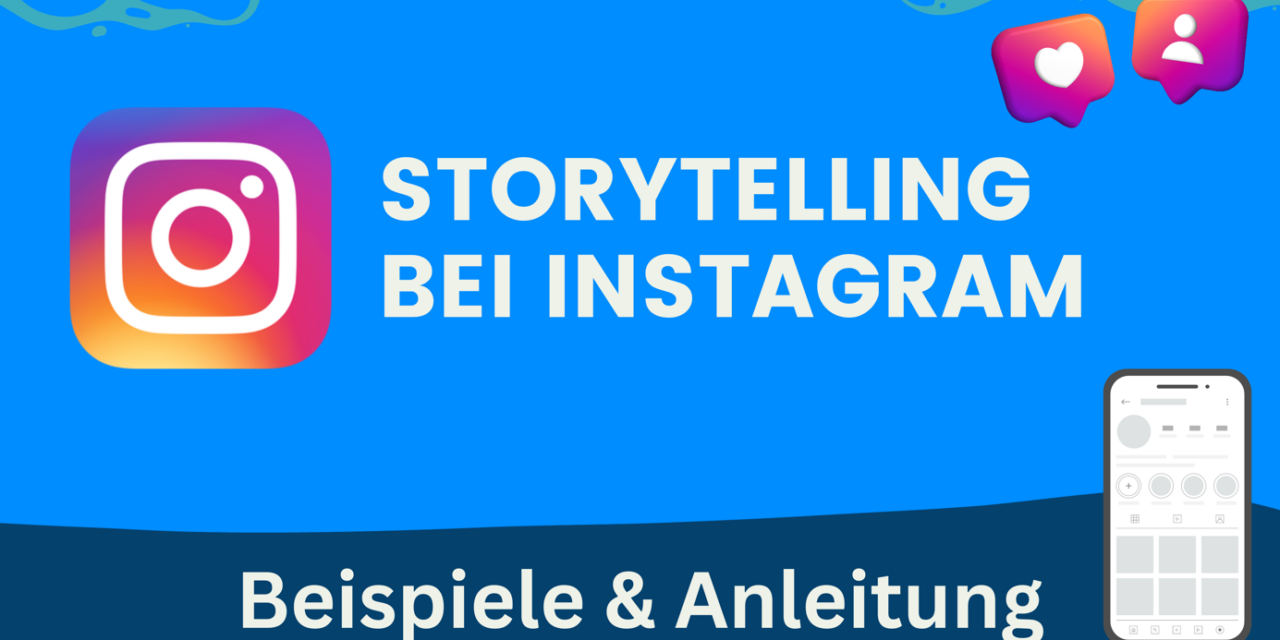 Storytelling bei Instagram | Beispiele & Anleitung