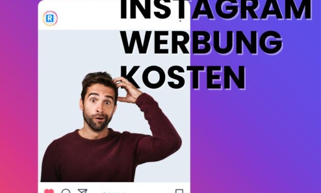 Instagram Werbung schalten Kosten – Budget berechnen und 5 Tipps um die Kosten signifikant zu senken [2023 Komplett-Anleitung für den Start]